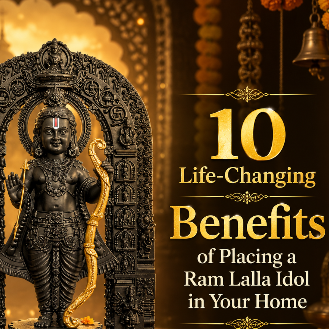 10 Life-Changing Benefits of Placing a Ram Lalla Idol in Your Home